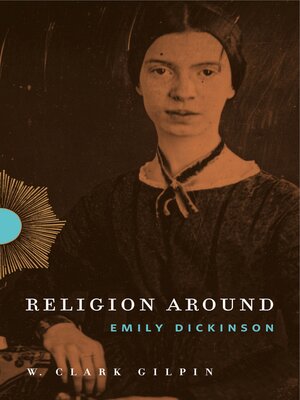 cover image of Religion Around Emily Dickinson